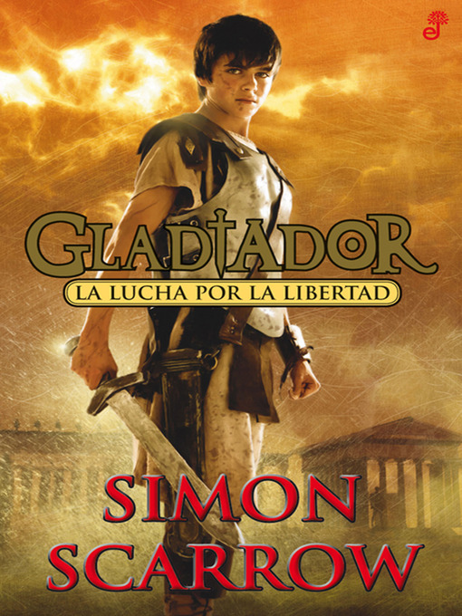 Title details for Gladiator. La Lucha por la libertad by Simon Scarrow - Available